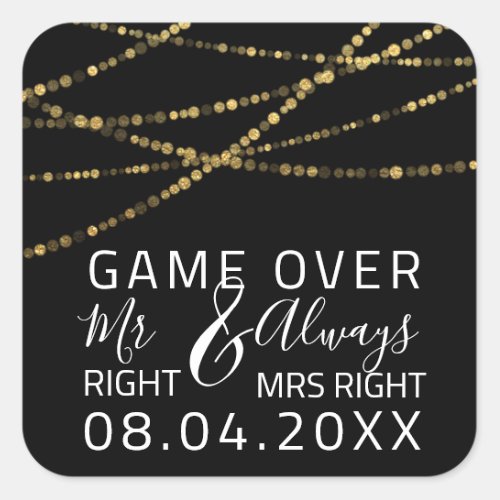 Funny Wedding Mr Right Always Mrs Right Game Over Square Sticker