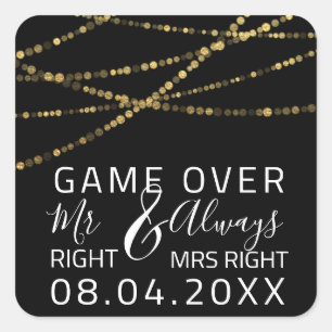 Funny Wedding Mr Right Always Mrs Right Game Over Square Sticker
