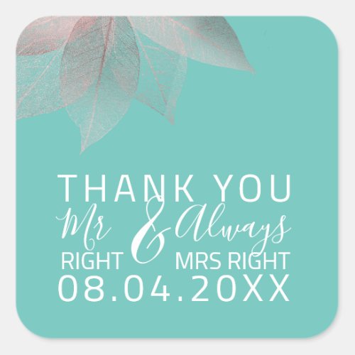 Funny Wedding Mr Right  Always Ms Right Square Sticker