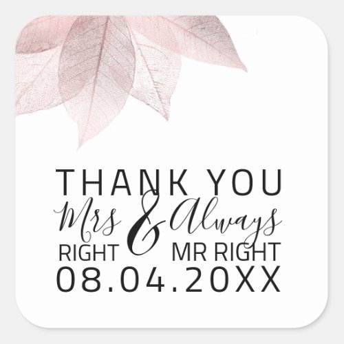 Funny Wedding Mrs Right  Always Mr Right White Square Sticker