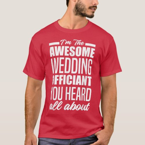 Funny Wedding Officiant  T_Shirt