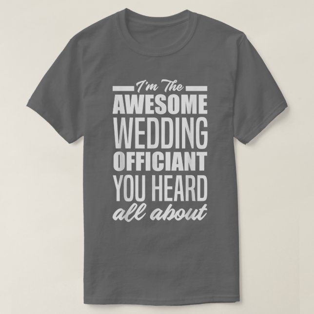 Funny Wedding Officiant  T-Shirt (Design Front)