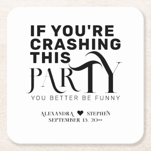 Funny Wedding Party Quote Wedding Favor Drink  Square Paper Coaster