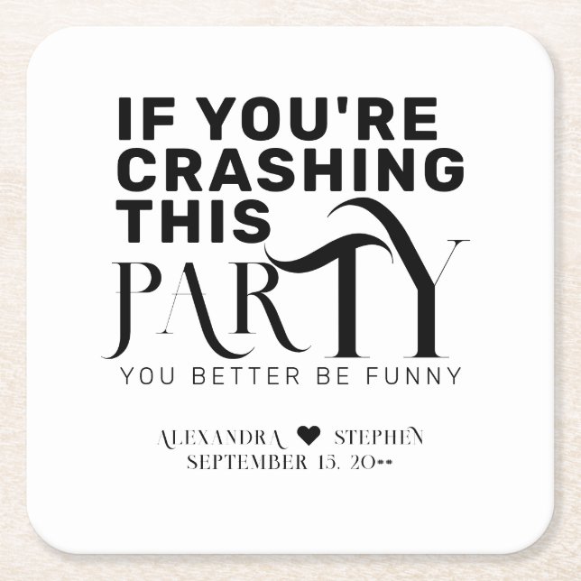 Funny Wedding Party Quote Wedding Favor Drink  Square Paper Coaster (Front)