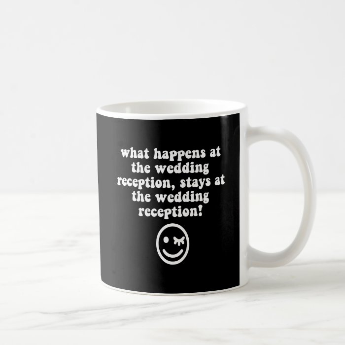 Funny wedding reception coffee mug