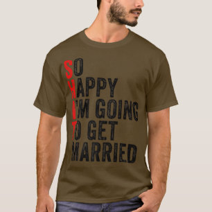 Funny Wedding Sarcastic Groom Bride Engagement Mar T-Shirt