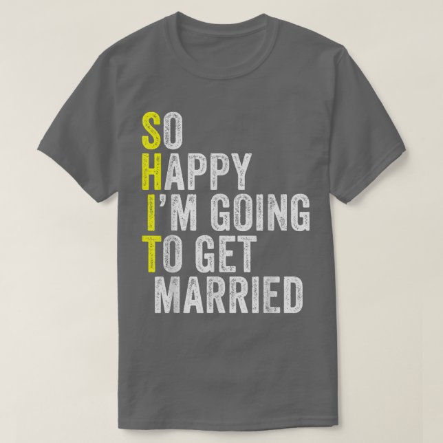 Funny Wedding Sarcastic Groom Bride Engagement Mar T-Shirt (Design Front)