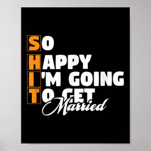 Funny Wedding Sarcastic Groom Bride Engagement Wed Poster