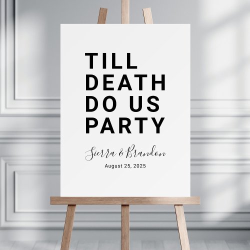 Funny Wedding Sign Till Death Do Us Party