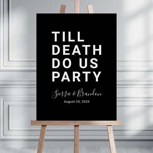 Funny Wedding Sign Till Death Do Us Party