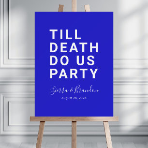 Funny Wedding Sign Till Death Do Us Party