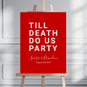 Funny Wedding Sign Till Death Do Us Party