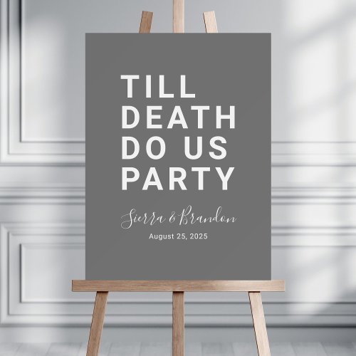 Funny Wedding Sign Till Death Do Us Party