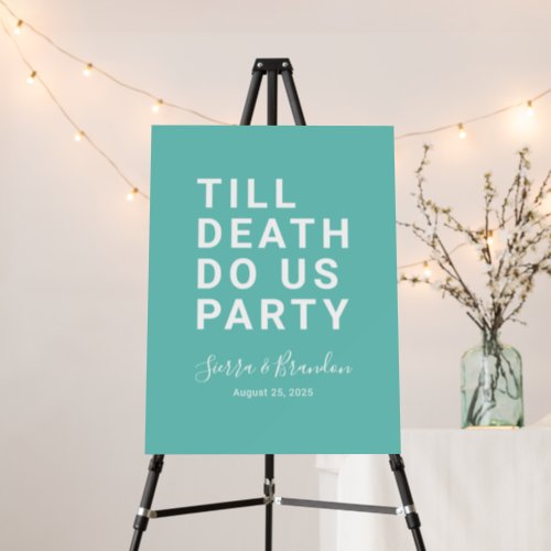 Funny Wedding Sign Till Death Do Us Party