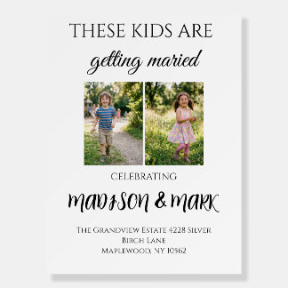 Funny Wedding Welcome Sign “These Kids Are Getting