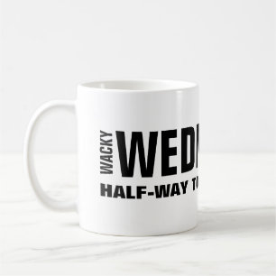 Funny Wednesday Work Mug