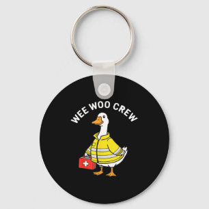 Funny Wee Woo Crew Goose Emt Paramedic Firefighter Keychain