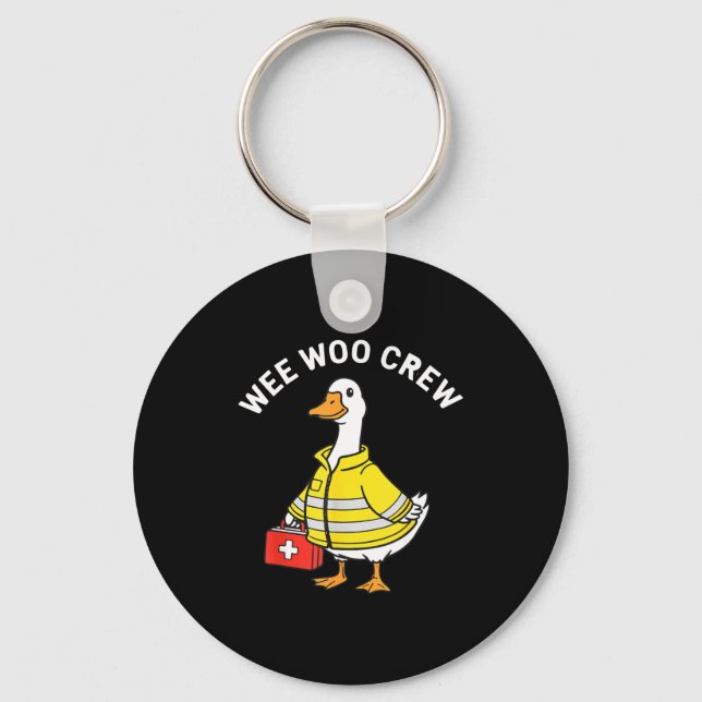 Funny Wee Woo Crew Goose Emt Paramedic Firefighter Keychain (Front)