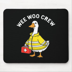 Funny Wee Woo Crew Goose Emt Paramedic Firefighter Mouse Pad