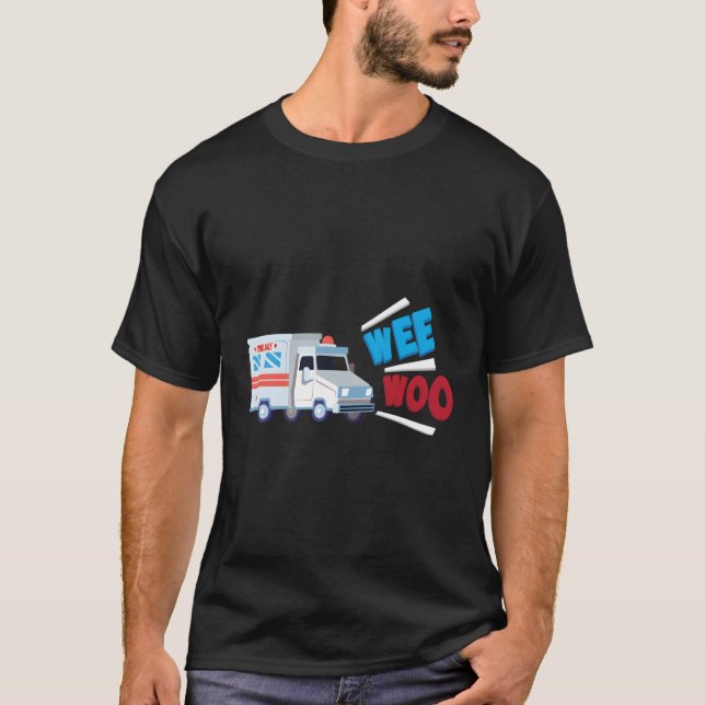Funny Wee Woo Cute Medical Toy Truck Paramedics Ki T-Shirt (Front)