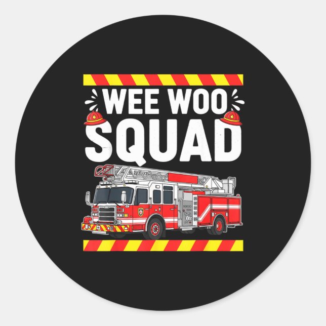 Funny Wee Woo Squad Fire Department Firefighter Fi Classic Round Sticker (Front)