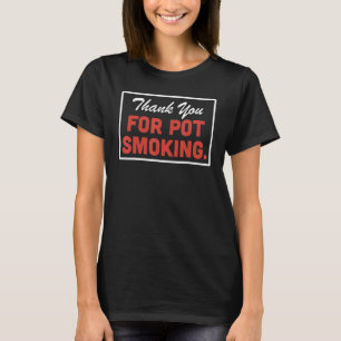 Funny Weed Smoking Thank You Shirt For Pot Lovers