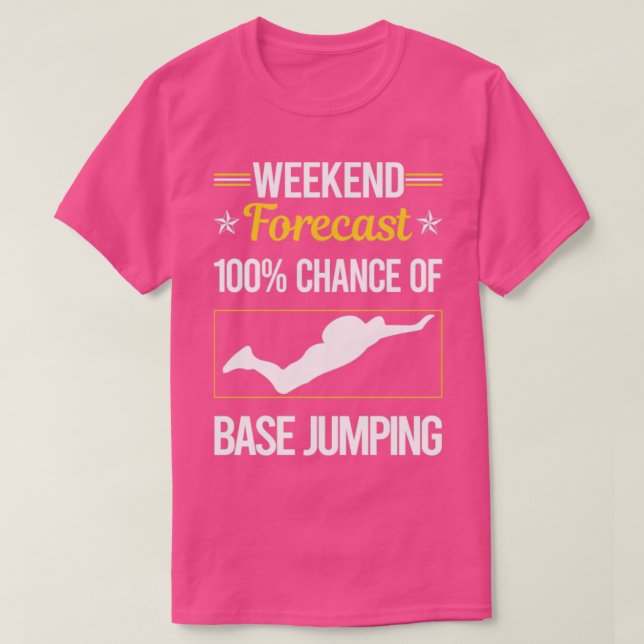Funny Weekend Base Jumping  T-Shirt (Design Front)