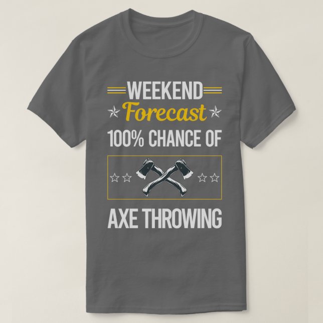 Funny Weekend Forecast Axe Throwing Classic TShirt (Design Front)