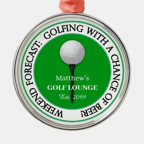 Funny Weekend Golf Lounge  Bar  Metal Ornament