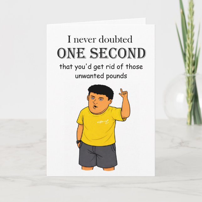 Funny weight loss congratulations card (Front)