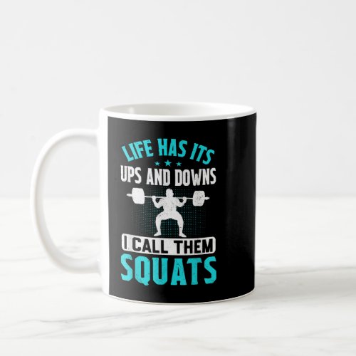 Funny Weights Life Has Its Ups and Downs Workout S Coffee Mug