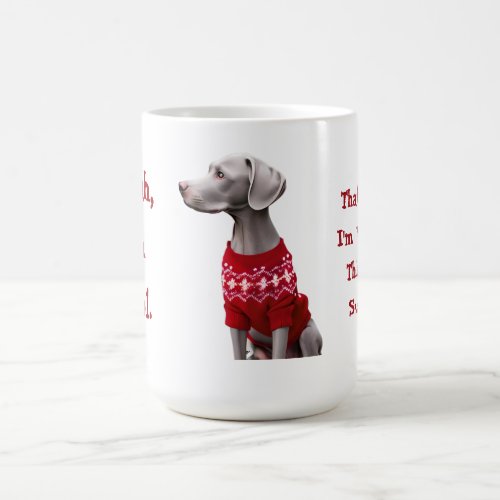 Funny Weimaraner in Christmas Sweater Coffee Mug