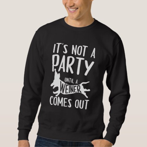 Funny Weiner Dog For Men Women Cool Dachshund Part Sweatshirt