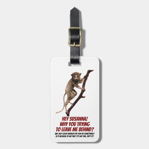 Funny Weird Monkey Lemur has Separation Anxiety Luggage Tag