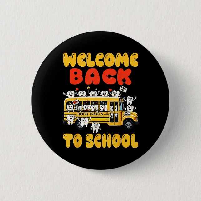 Funny Welcome Back To School First Day Cute Teeth  Button (Front)