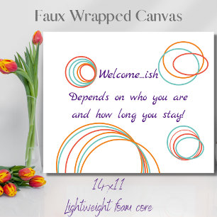 Funny welcome sign faux wrapped canva