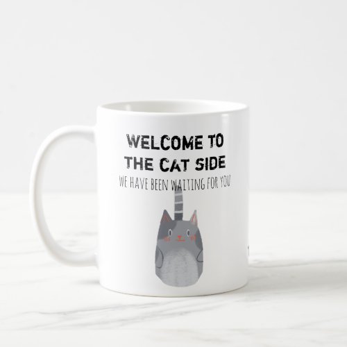 Funny Welcome To The Cat Side Coffee Mug