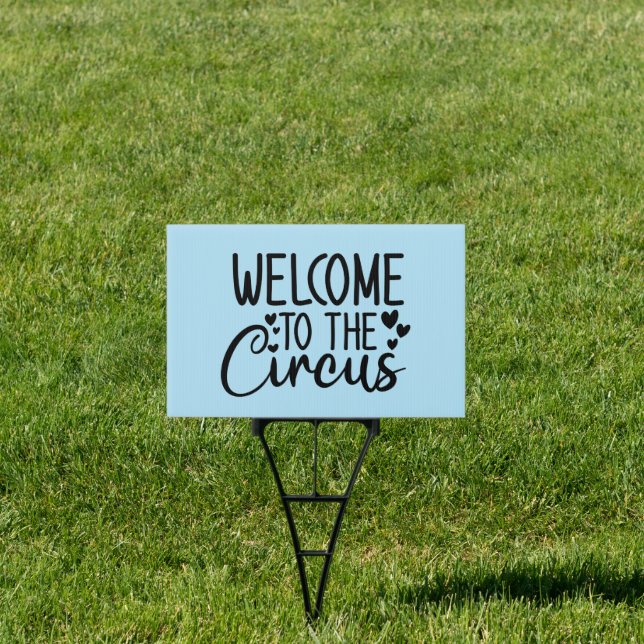 funny Welcome to the Circus word art home Sign (Insitu)