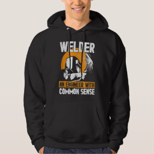 Funny Welder An Engineer With Common Sense Welding Hoodie
