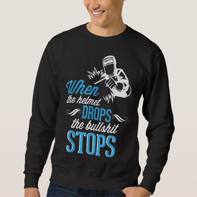 Funny Welder Saying Welding Men Women Gift Sweatshirt (Front)