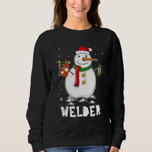 Funny Welder Snowman Holiday Pajamas Christmas Dec Sweatshirt