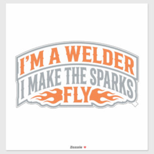 Funny Welder Sparks Fly Welding Gift Travel Sticker