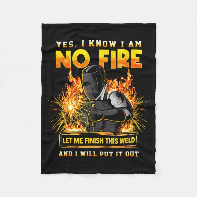 Funny welder welding yes i know i am on fire Funny Fleece Blanket (Front)