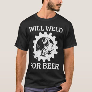 Funny Welder Will Weld For Beer Welding Gift Tank 