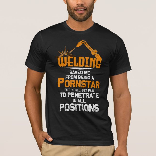 Funny Welding Gifts For Proud Welders T-Shirt (Front)