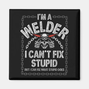 Funny Welding Shirts Men Adult Humor Gift Can't Fi Magnet