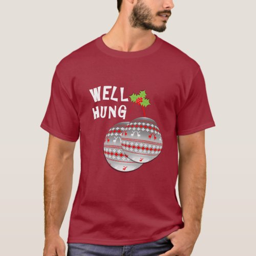 Funny Well Hung Christmas Balls Novelty Graphic T_Shirt