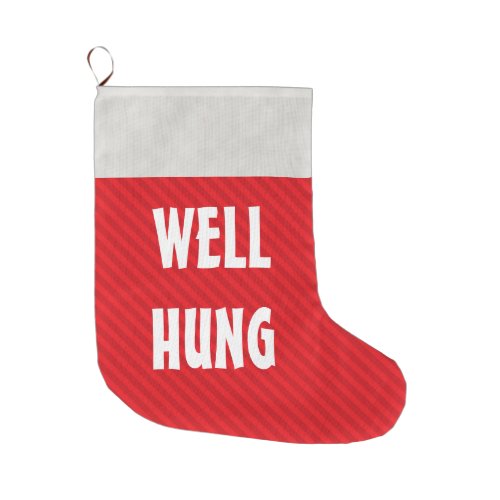 Funny Well Hung Red Stripe Large Christmas Stocking