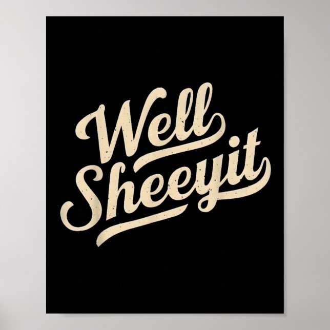 Funny Well Sheeyit Design _1  Poster (Front)