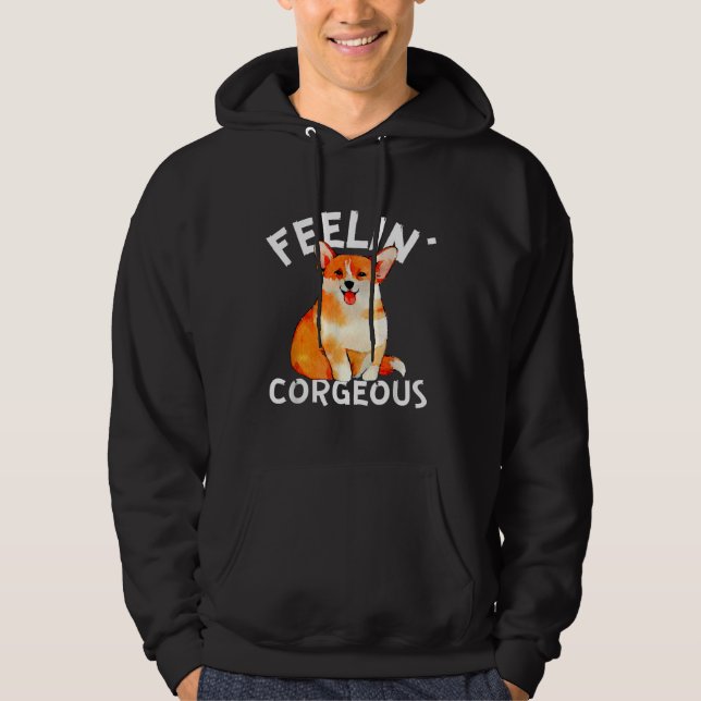 Funny Welsh Corgi Feelin X Corgeous Cute Dog Owner Hoodie (Front)